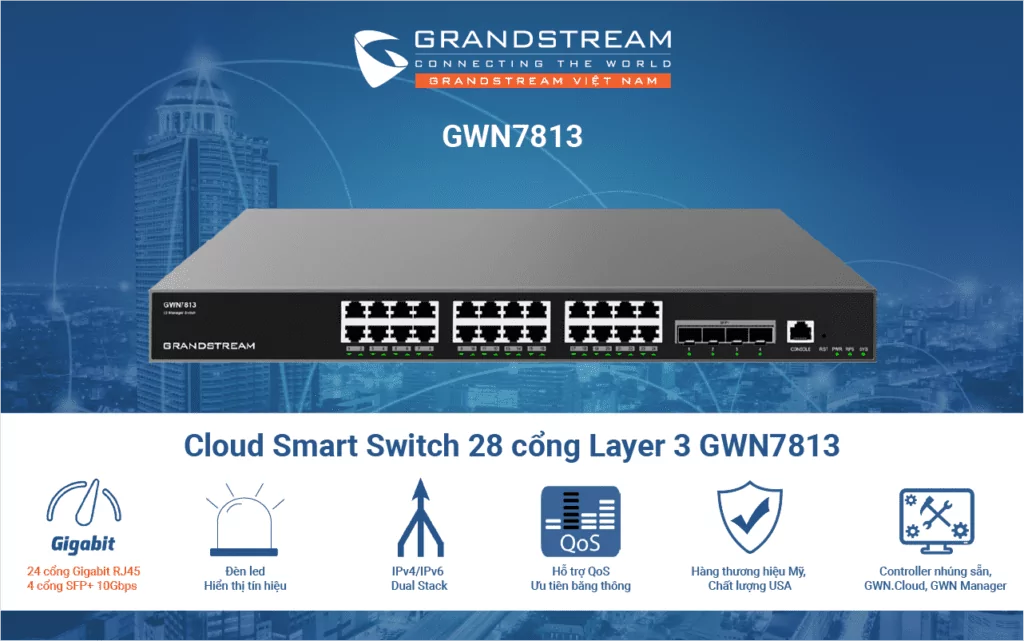 Thiết bị Switch L3 Grandstream GWN7813_4 Thiết bị Switch L3 Grandstream GWN7811